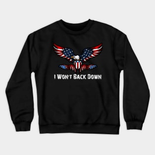 I Won't Back Down Crewneck Sweatshirt